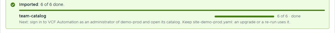 Imported: 6 of 6 done, and the next step: open demo-prod&rsquo;s catalog, and keep its site file for an upgrade or a re-run